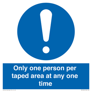 Only one person per taped area at any one time